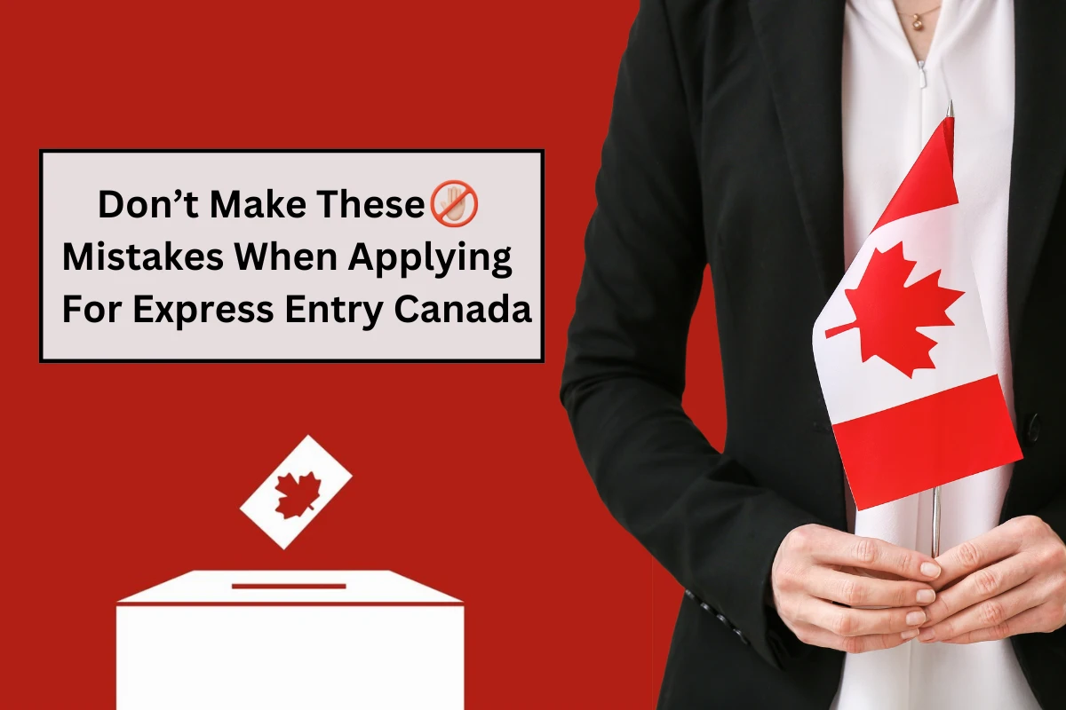 Common Mistakes To Avoid When Applying for Express Entry Canada 9 Don’t Make These Mistakes When Applying For Express Entry Canada