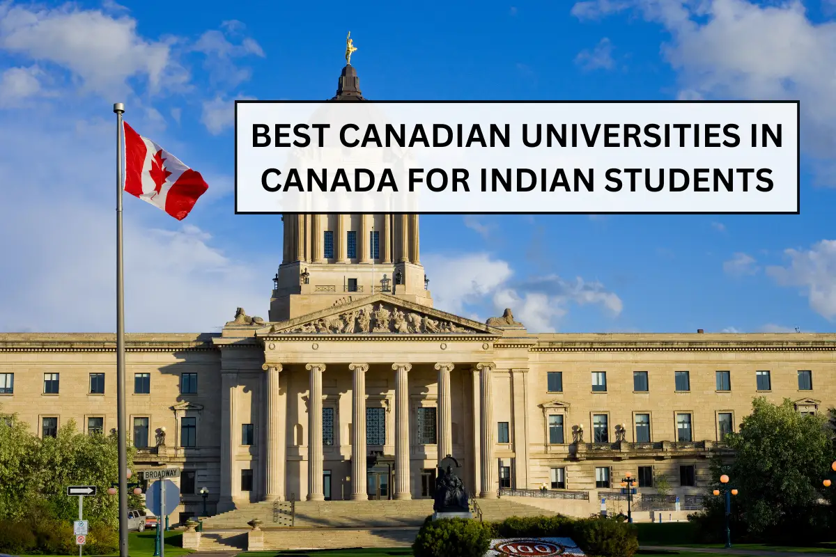 Best Universities in Canada for Indian Students: Programs, Scholarships, and More 9 BEST CANADIAN UNIVERSITIES IN CANADA FOR INDIA