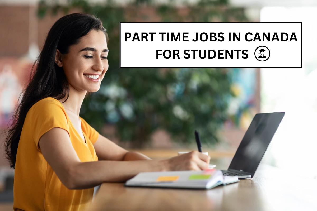 All you need to know about Part Time Jobs in Canada for Students 9 Part time jobs in Canada , How to apply for jobs in Canada, Part time job salary in Canada, Hours in a part time job, part time jobs for students