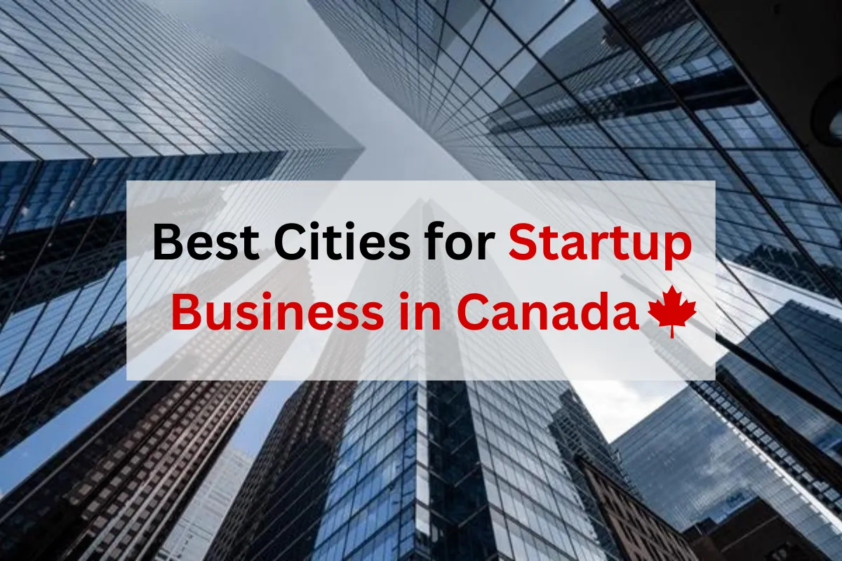 Best Cities for Startup Business in Canada