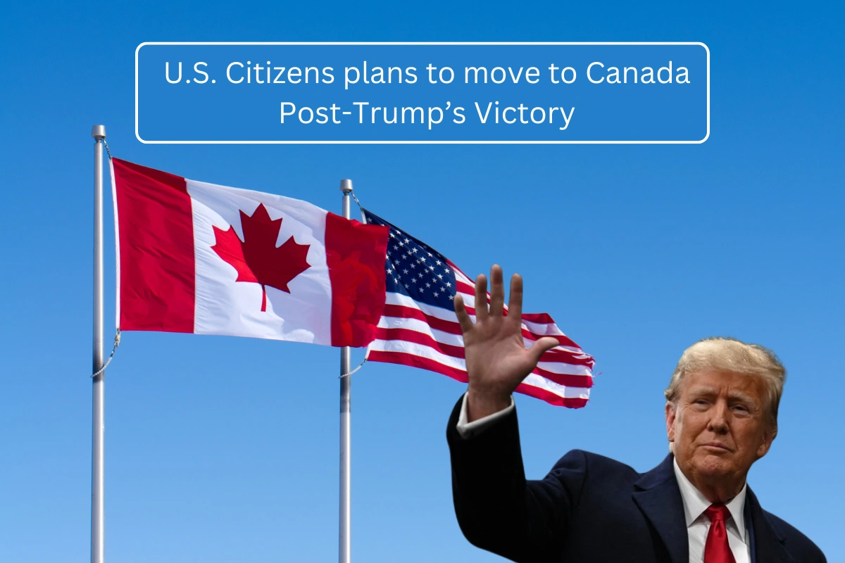 U.S. Citizens plans moving to Canada Post-Trump’s Victory