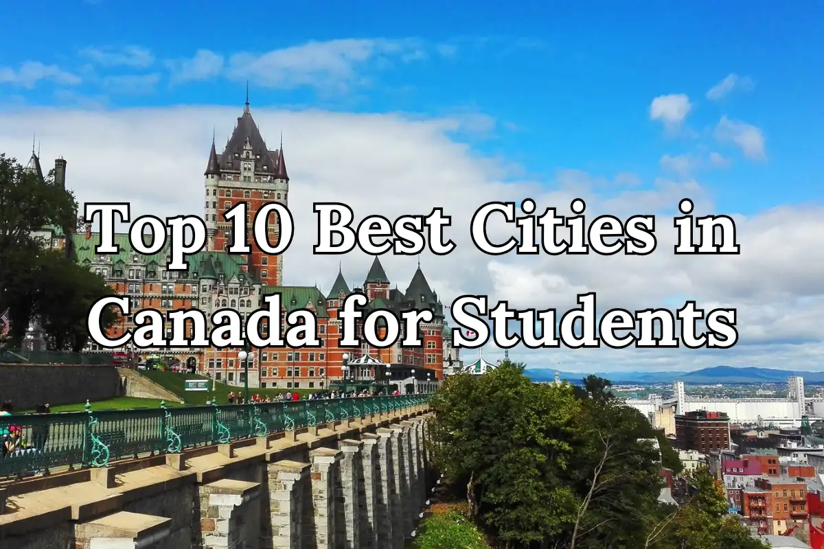 Top 10 Best Cities in Canada for Students 9 Canada for Students