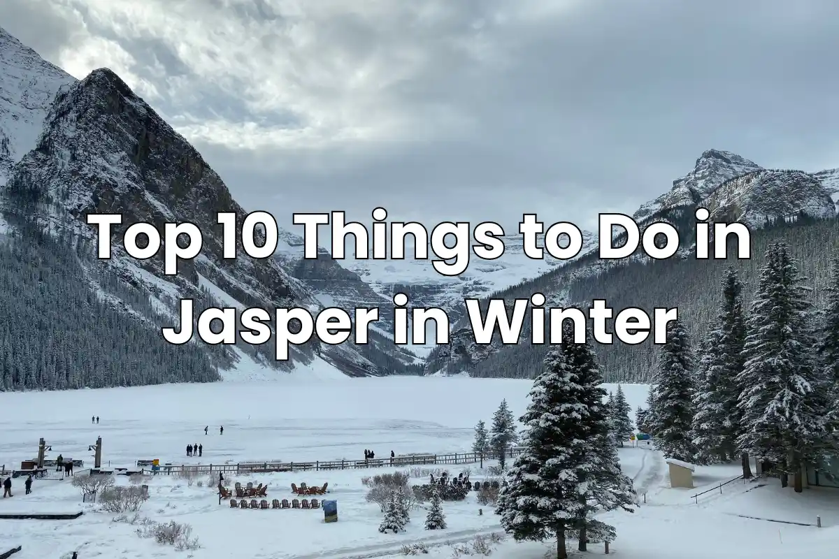 Top 10 Things to do in Jasper in Winter